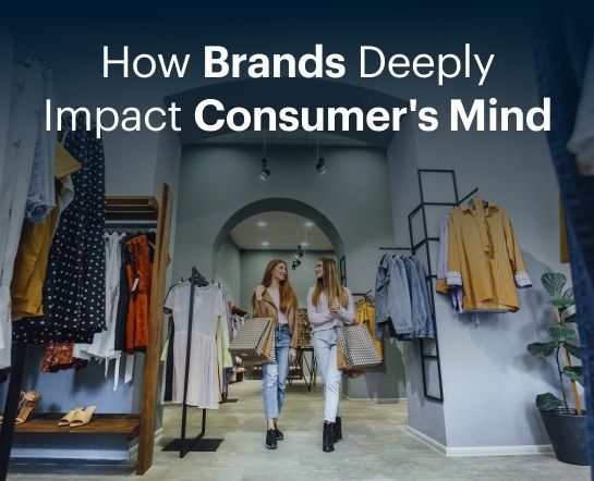 How Do Brands Shape Customers' Behaviour?